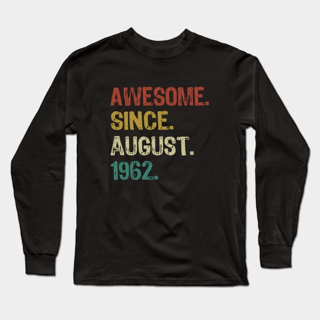 Awesome since august 1962 Long Sleeve T-Shirt by Yasna